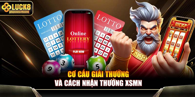 Cơ cấu giải thưởng và cách nhận thưởng XSMN