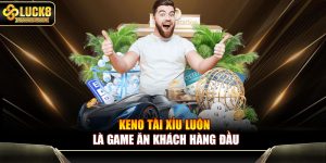 Keno tài xỉu luôn là game ăn khách hàng đầu