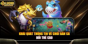 Khái quát thông tin về chơi bắn cá đổi thẻ cào